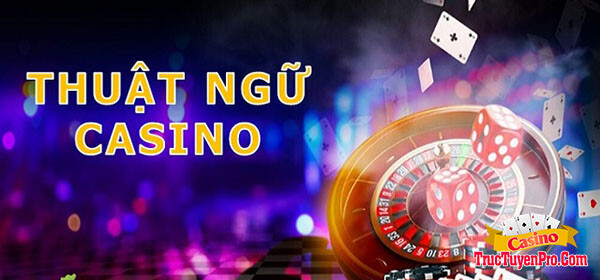 Các thuật ngữ bắt đầu bằng chữ N - P - R - S - W tại casino
